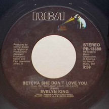 Evelyn King 45 Betcha She Don&#39;t Love You / Get Up Off Your Love B6 - £5.51 GBP
