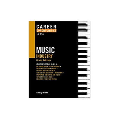 Career Opportunities in the Music Industry **OUT OF PRINT** Shelly Field - $14.84