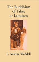 The Buddhism Of Tibet Or Lamaism:- With Its Mystic Cults, Symbolism  [Hardcover] - £42.48 GBP