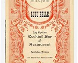 Lulu Belle Menu Scottsdale Arizona 1950s Gay Nineties Cocktail Bar &amp; Res... - £25.23 GBP