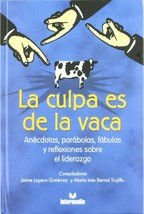 LA CULPA ES DE LA VACA By Jaime Lopez Gutierrez &amp; Martha Ines Bernal Tru... - £35.00 GBP