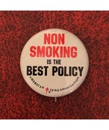 Non-Smoking Is The Best Policy Pinback Button No Smoking Campaign 1-1/4” - £3.87 GBP