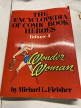 The Encyclopedia of Comic Book Heroes Michael L., Lincoln, Janet - £7.48 GBP