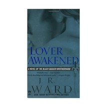 Lover Awakened: A Novel Of The Black Dagger Brotherhood Ward, J.R. (Author) - $10.00