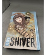 Shiver: Junji Ito Selected Stories, Ito, Junji HC  Illustrated - $19.79