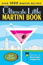 The Ultimate Little Martini Book: Over 1000 Martini Recipes BRAND NEW - £5.49 GBP