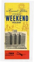 The Conrad Hilton Chicago Weekend Holiday by TWA Brochure Chicago Illinois 1962 - £13.99 GBP