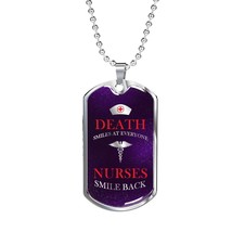 Nurse Death Smiles At Everyone Stainless Steel or 18k Gold Dog Tag W 24&quot; - £37.15 GBP+