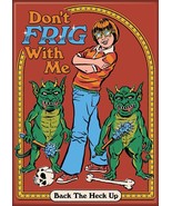 Steven Rhodes Humor Don&#39;t Frig With Me Back The Heck Up Refrigerator Mag... - £3.19 GBP