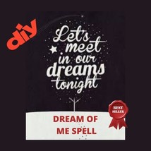 Dream Of Me Spell - 168 Read Description!!! - £5.50 GBP