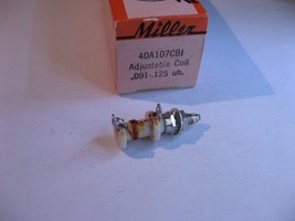 Miller 40A107CBI Adjustable Ceramic Coil .091uH - .125uH - NOS Qty 1 - $14.24