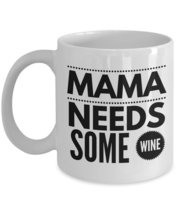 Funny Mom Gifts - Mama Needs Some Wine - Mothers Day Gift From Daughter, Son - M - $16.80