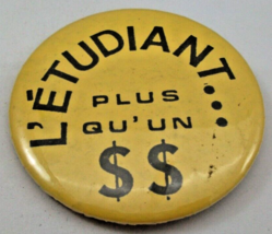 L&#39;Etudiant Plus Qu&#39;un $$ Pinback French Francais 2.5&quot; Vintage Pin Button - $2.92