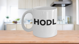 Hodl Mug Hodle Coffee Cup Hold On For Dear Life Cryptocurrency Ceramic W... - $18.95