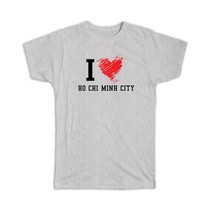 I Love Ho Chi Minh City : Gift T-Shirt Vietnam Heart Expat Souvenir - £14.38 GBP