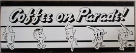 Coffee on Parade ! Rustic/Vintage Mummert Metal Sign - $49.95