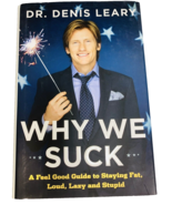 Why We Suck: A Feel Good Guide to Staying Fat, Loud, Lazy and Stupid Den... - £5.01 GBP