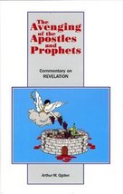 The Avenging of the Apostles and Prophets: Commentary on Revelation [Hardcover]  - £59.76 GBP