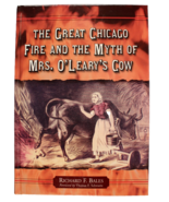 The Great Chicago Fire and the Myth of Mrs O&#39;Leary&#39;s Cow by Richard Bale... - $315.40 MXN