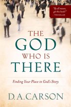 The God Who Is There: Finding Your Place in God&#39;s Story - £15.97 GBP