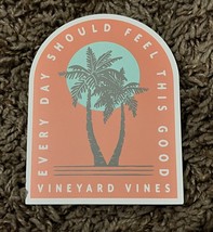 Vineyard Vines Everyday Should Feel This Good Sticker Yeti Laptop Car Decal - £3.12 GBP