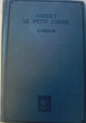 Le Petit Chose, Histoire D’un Enfant: written by Alphonse Daudet and Leo... - $99.00