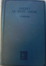 Le Petit Chose, Histoire D’un Enfant: written by Alphonse Daudet and Leopold Car - £79.13 GBP