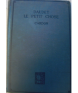 Le Petit Chose, Histoire D’un Enfant: written by Alphonse Daudet and Leo... - $99.00
