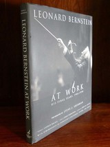 Steve J. Sherman Leonard Bernstein At Work : His Final Years, 1984-1990 1st - £67.54 GBP