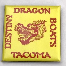 Dragon Boats Tacoma Destiny Pin Button Pinback Vintage Washington - £7.84 GBP