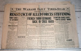 Wabash, IN Daily Times-Star, June 1, 1918 - Allied Forces Resistance Sti... - £15.51 GBP