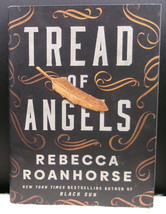 Rebecca Roanhorse TREAD OF ANGELS First edition, first printing SIGNED Fantasy - £40.63 GBP