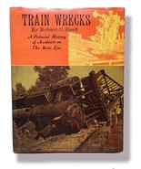 "Train Wrecks: A Pictorial History of Accidents on The Main Line" Robert... - $14.50
