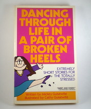 Dancing Through Life in a Pair of Broken Heels (by Guisewite) 1994 - £2.35 GBP