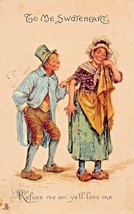 To Me SWEETHEART-REFUSE Me An&#39; Ye&#39;ll Lose ME~1907 Tuck Valentine Postcard - £3.69 GBP