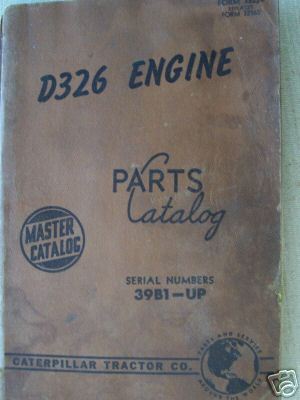 Caterpillar D326 Engine Parts Manual 1958 - $10.00