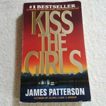 Kiss the Girls by James Patterson (1995, Mass Market, Reprint, Alex Cross #2) - £1.63 GBP