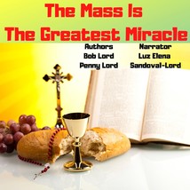 The Mass is the Greatest Miracle Audiobook - £2.30 GBP