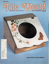 Tole World June 1984 Devoted to the Fine Art of Tole &amp; Decorative Painting - $1.75
