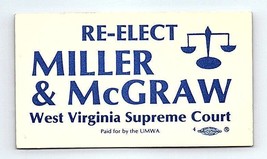 Pegatina Forma Re-Elect Miller &amp; Mcgraw West Virginia Supreme Court Umwa - $29.75