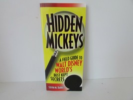 Hidden Mickeys : A Field Guide to Walt Disney World&#39;s Best Kept Secrets ... - $6.88
