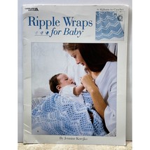 Ripple Wraps for Baby Afghan Patterns 6 Crochet Designs Leisure Arts Boo... - £5.77 GBP