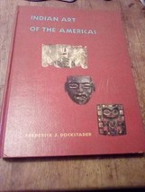 Indian Art of the Americas by Frederick J. Dockstader (Hardcover) - $8.90