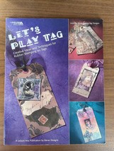 Lets Play Tag: Creative Ideas And Techniques For Rubber Stamping On Tags Book - £7.86 GBP