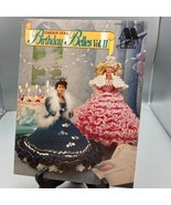 Vintage Thread Crochet Patterns, Fashion Doll Birthday Belles Vol II 199... - $17.42