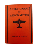 Dictionary Of Aeronautical Terms By Edward B. French Copyright 1945 Hardcover - £16.99 GBP