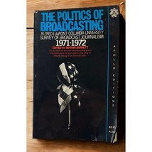 The Politics of Broadcasting Alfred l duPont Survey of Broadcast Journal... - £7.84 GBP