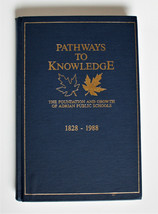 Pathways To Knowledge The Foundation &amp; Growth of Adrian Public Schools 1828-1988 - £17.36 GBP