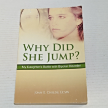 Why Did She Jump? (My Daughter&#39;s Battle with Bipolar Disorder) - £10.21 GBP