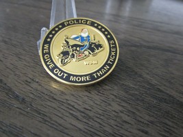 Police Brotherhood of the Bikes We Give More Than Tickets Challenge Coin #739G - £14.80 GBP
